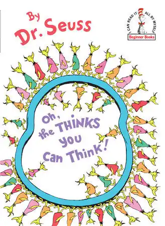 Dr. Seuss Oh, the Thinks You Can Think