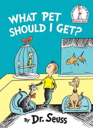 Dr. Seuss What Pet Should I Get?