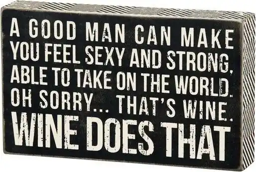 Wine Does That Box Sign, 6-inch X 10-inch Decorative Plaque